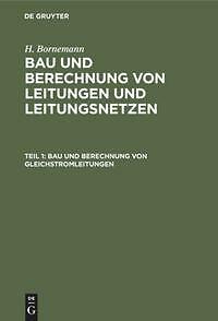 Bau und Berechnung von Gleichstromleitungen | Buch | 9783112307168