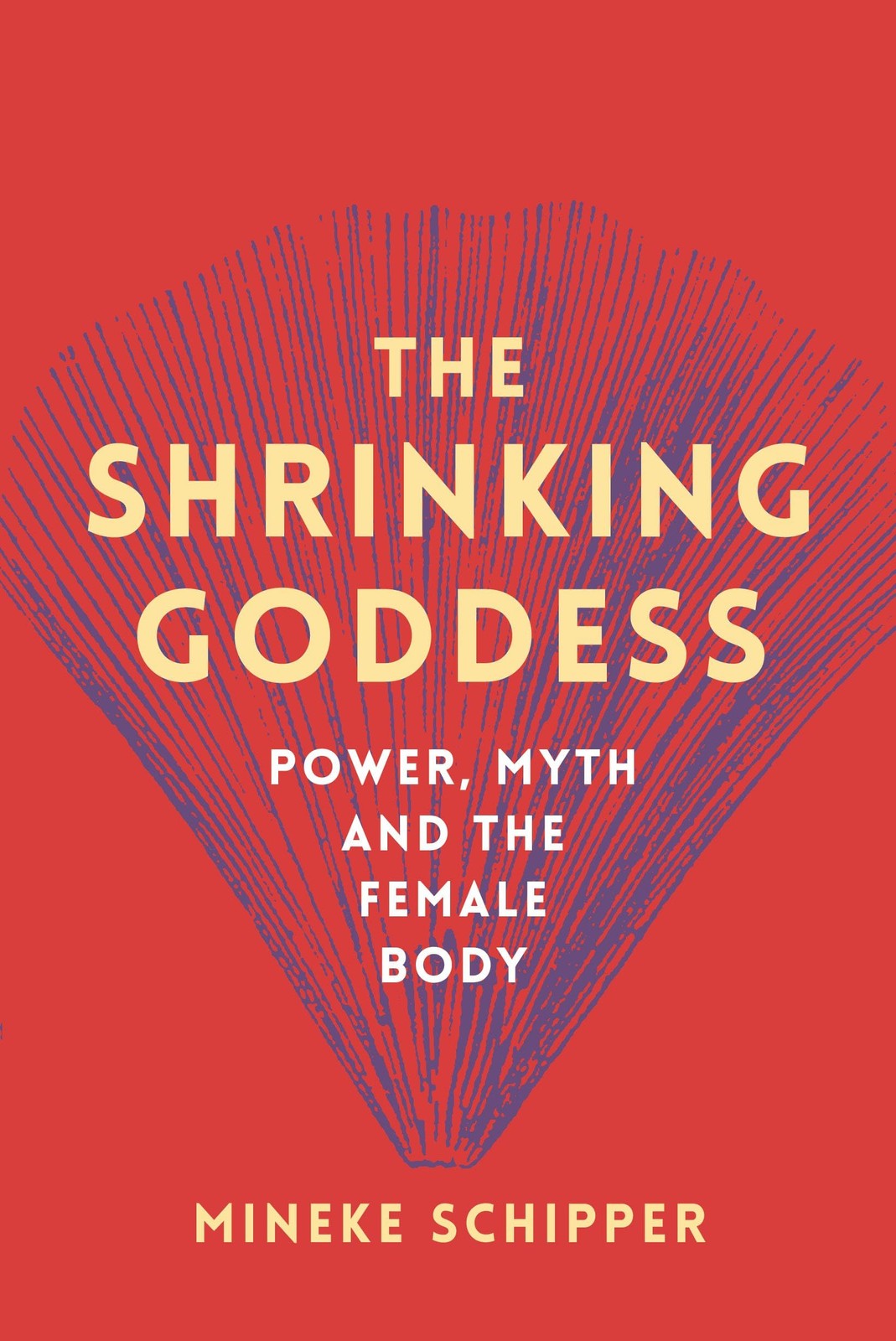 The Shrinking Goddess: Power, Myth and the Female Body. Schipper, Schipper,** - Image 5