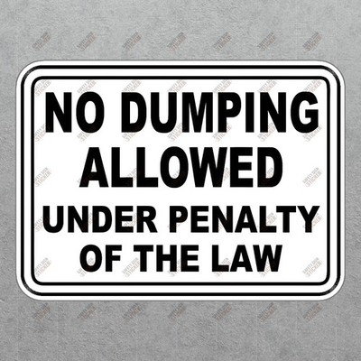 No Dumping Allowed Safety Sign Sticker OSHA Compliance Workplace #600313
