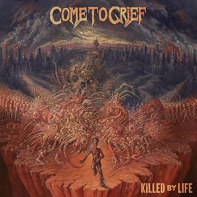 Come to Grief - Killed by Life CD  RELEASE DATE 10/11/23 THIS CAN CHANG - B4z
