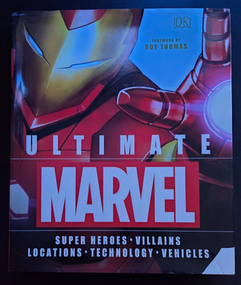 Ultimate Marvel: Super Heroes, Villains, Locations Foreword by Roy Thomas, 