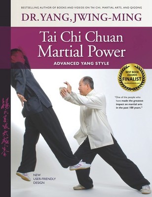 Tai Chi Chuan Martial Power: Advanced Yang Style by Yang Ph.D.