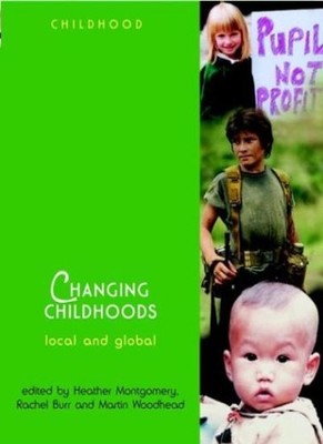 Changing Childhoods: Local and Global (Wiley & OU Childhood),Hea