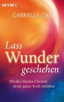 Lass Wunder Geschehen ~ Gabrielle Orr ~ 9783453705098