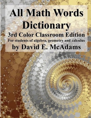 All Math Words Dictionary | For students of algebra, geometry and calculus