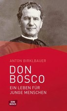 Don Bosco. Ein Leben für junge Menschen | Anton Birklbauer | Taschenbuch | 2024