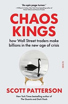 Chaos Kings: how Wall Street traders make billions in th... | Buch | Zustand gut