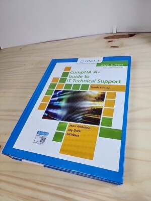 CompTIA a+ Guide to IT Technical Support by Andrews, Dark, West  10th Edition