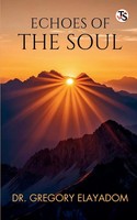 Gregory Elayadom | Echoes Of The Soul | Taschenbuch | Englisch (2025)
