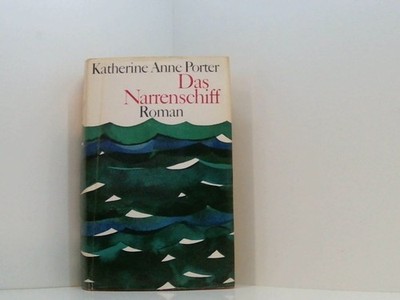 Das Narrenschiff Katherine Anne Porter: