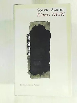Klaras Nein: Tagebuch-Erzählung (Winterbuch), Soazig Aaron