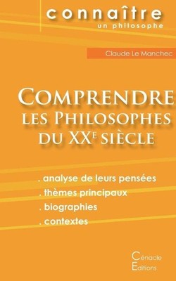 Comprendre les philosophes du XXe sicle (Deleuze, Foucault, Heidegger, Sartre) b