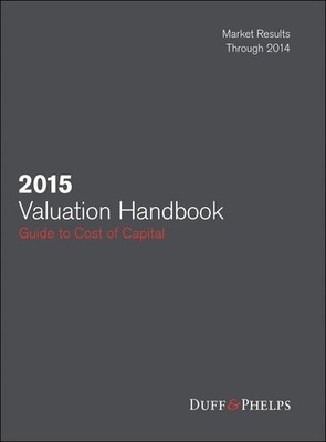 2015 Valuation Handbook: Guide to Cost of Capital (Wiley Finance) - hardcove...
