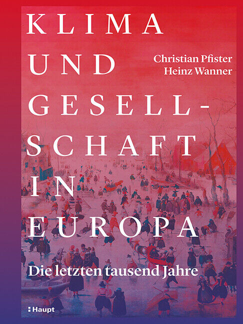 Thumbnail - Christian Pfister; Heinz Wanner / Klima Und Gesellschaft In Europa