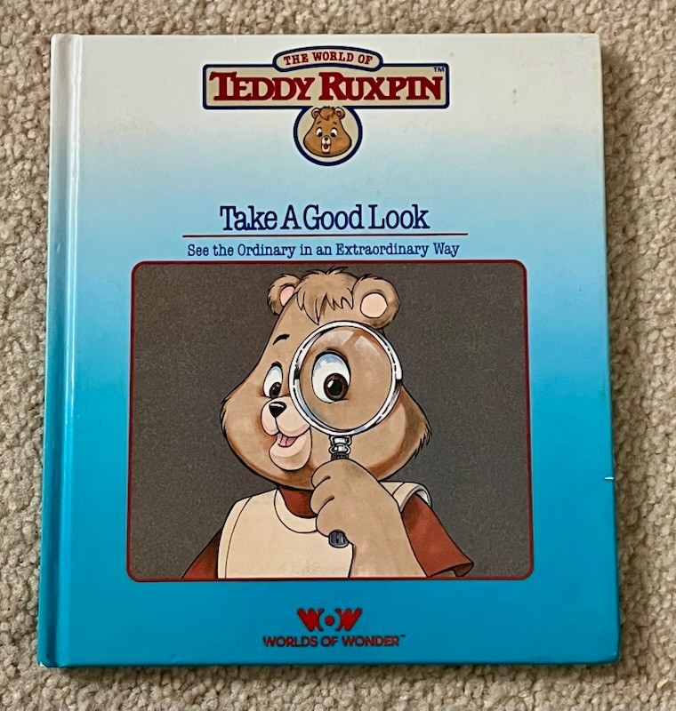 Teddy Ruxpin Take A Good Look Hardcover Book Worlds of Wonder WOW