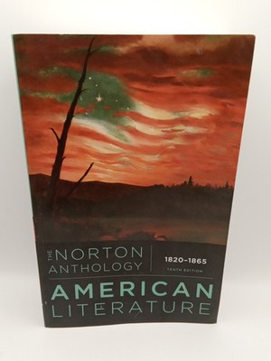 The Norton Anthology American Literature Tenth Edition 1820-1865 Paperback