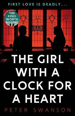 Girl with a Clock for a Heart, Peter Swanson, New, Paperback