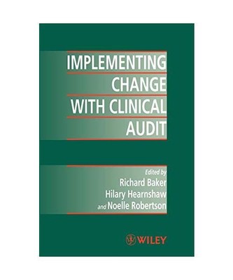 Implementing Change with Clinical Audit