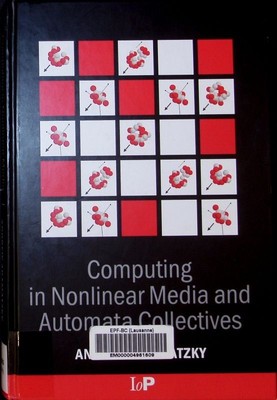 Computing in nonlinear media and automata collectives Andrew Adamatzky.