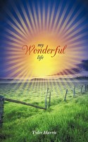 Tyler Harris | My Wonderful Life | Taschenbuch | Englisch (2010) | AuthorHouse