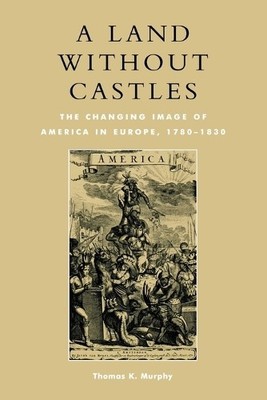 Thomas K. Murphy A Land without Castles (Taschenbuch)