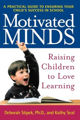 Motivated Minds Raising Children to Love Learning Deborah J. Stipek Taschenbuch