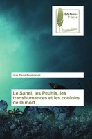 Jean Pierre Penderekoli | Le Sahel, Les Peuhls, Les Transhumances Et Les...