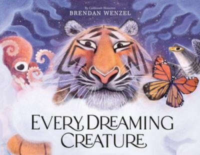 Every Dreaming Creature Hardcover Brendan Wenzel