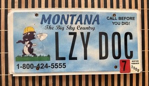 Rare 2008 Montana- Call Before You Dig-Vanity License Plate-“Lazy Doc”