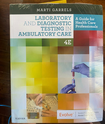Laboratory and Diagnostic Testing in Ambulatory Care : A Guide for Health...