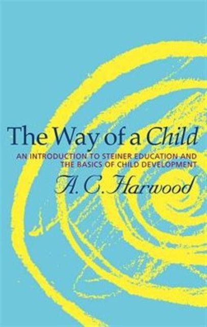 The Way of a Child by A.C. Harwood (Paperback Book)