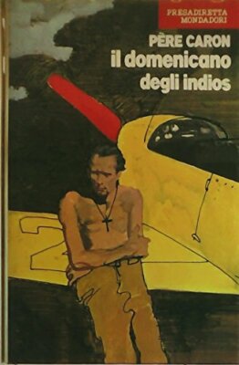 Il domenicano degli Indios [Hardcover] PERE CARON