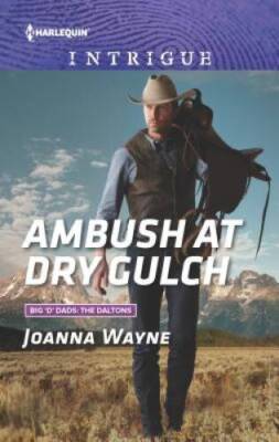 Ambush at Dry Gulch (Big D Dads: The Daltons) - Mass Market Paperback - GOOD