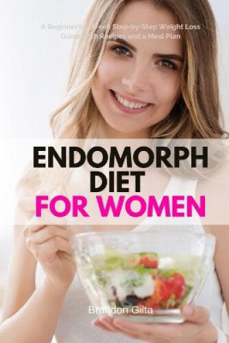 Thumbnail - Endomorph Diet For Women: A Beginner's 5-week Step-by-step Weight Loss