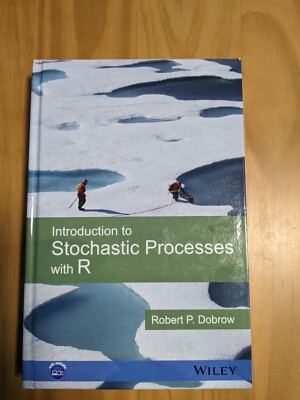 Introduction to Stochastic Processes with R by Robert P. Dobrow (2016)