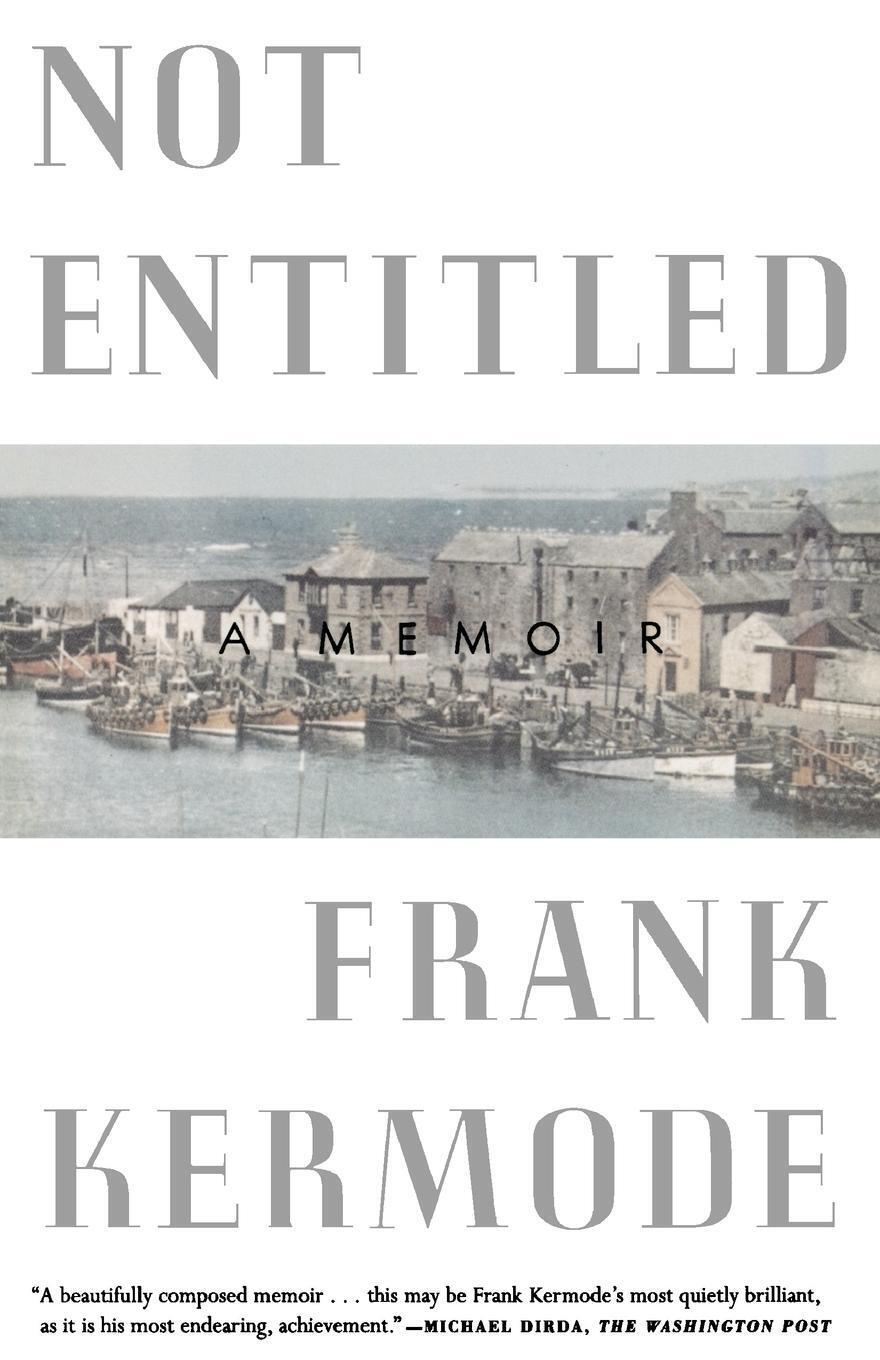 Thumbnail - Not Entitled | Frank Kermode | A Memoir | Taschenbuch | Paperback |