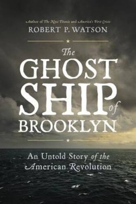 The Ghost Ship of Brooklyn: An Untold Story of the America - VERY GOOD