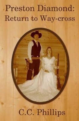 Preston Diamond: Return to Way-cross by C.C. Phillips (English) Paperback Book