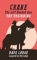 Crane, The Left Handed Gun THE Beginning Dave Lodge Taschenbuch Englisch 2018