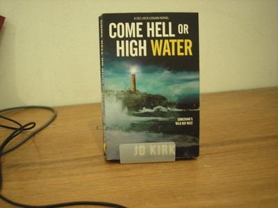 Come Hell Or High Water
