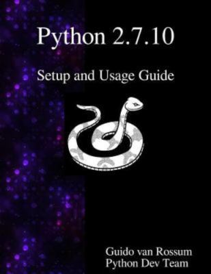 Python 2.7.10 Setup and Usage Guide by Rossum, Guido Van, Brand New, Free shi...