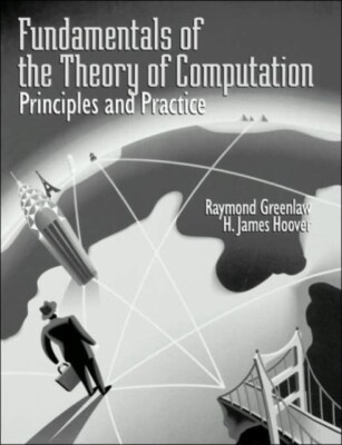 Fundamentals of the Theory of Computation Principles and Practice