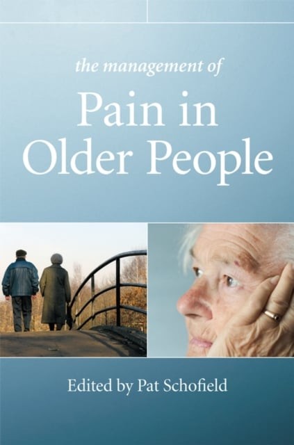 The Management of Pain in Older People Schofield Paperback Wiley–Blackwell