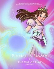 Princess Emma & the Orb of Time by Ryan Tipper [Paperback]