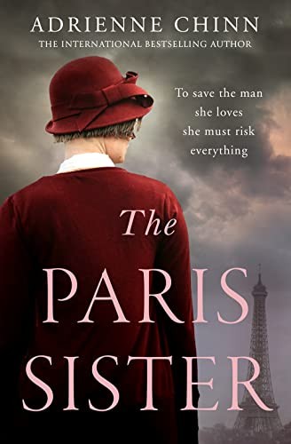 The Paris Sister: An epic sweeping historical novel,... - Chinn, Adrienne