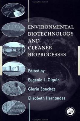 Environmental Biotechnology and Cleaner Bioprocesses by 