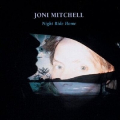 JONI MITCHELL - NIGHT RIDE HOME  CD  10 TRACKS FOLK ROCK & POP  NEU
