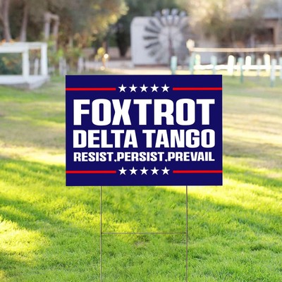 Foxtrot Delta Tango Resist Persist Prevail FDT Anti Trump Deport Elon Yard Sign