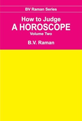How to Judge a Horoscope (Vol I & II) by B. Raman