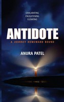 Antidote - A Journey Homeward Bound Anura Patel Taschenbuch Englisch 2022